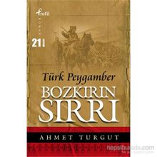 Türk Peygamber Bozkırın Sırrı - Ahmet Turgut