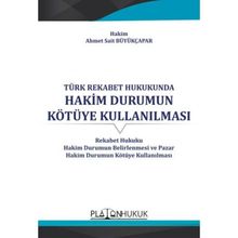 Türk Rekabet Hukukunda Hakim Durumun Kötüye Kullanılması