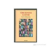 TÜRK ROMANI EL KITABI - ALI İHSAN KOLCU