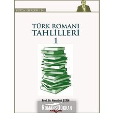 Türk Romanı Tahlilleri 1 - Nurullah Çetin