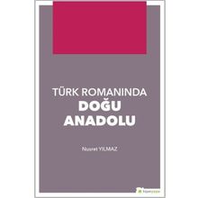 Türk Romanında Doğu Anadolu - Nusret Yılmaz