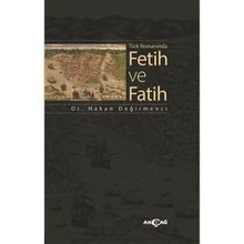 Türk Romanında Fetih ve Fatih - Hakan Değirmenci