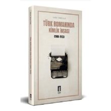 Türk Romanında Kimlik İnşası 1908-1923 - Yavuz Sinan Ulu
