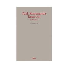 Türk Romanında Tasavvuf - Turan Güler