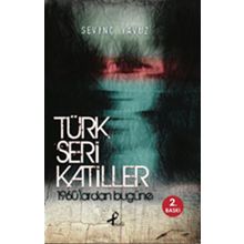 Türk Seri Katiller - Sevinç Yavuz