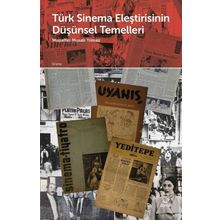 Türk Sinema Eleştirisinin Düşünsel Temelleri Muzaffer Musab Yılmaz