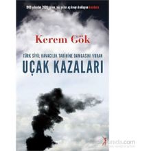 Türk Sivil Havacılık Tarihine Damgasını Vuran Uçak Kazaları - Kerem Gök