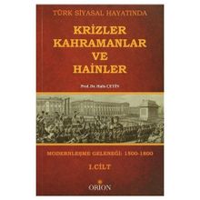 Türk Siyasal Hayatında Krizler Kahramanlar ve Hainler 1. Cilt - Halis Çetin