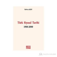 TÜRK SIYASAL TARIHI 1908-2000 - RIDVAN AKIN