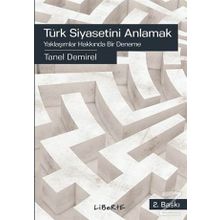 Türk Siyasetini Anlamak - Tanel Demirel