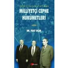 Türk Siyasi Hayatında Milliyetçi Cephe Hükümetleri - Fuat Uçar