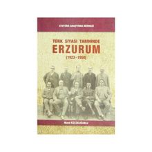 Türk Siyasi Tarihinde Erzurum - Murat Küçükuğurlu