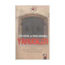 TÜRK SOSYAL VE SIYASI HAYATINDA YAHUDILER - İBRAHİM ERDAL;YUNUS ÖZGER