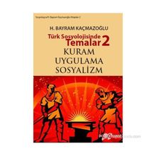TÜRK SOSYOLOJISINDE TEMALAR 2 - H. BAYRAM KAÇMAZOĞLU