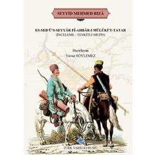 Türk Tarih Kurumu Es-Seb'ü's-Seyyar Fi-Ahbar-I Mülüki't-Tatar (İnceleme-Tenkitli Metin) - Seyyid Mehmed Rıza