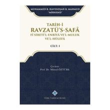 Türk Tarih Kurumu Tarih-i Ravzatü's-Safa Fi Sireti'l-Enbiya ve'l-Muluk ve'l-Hülefa Cilt 1