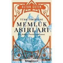 Türk Tarihinde Memluk Asırları - Altan Çetin - Timaş Yayınları