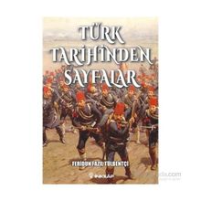 Türk Tarihinden Sayfalar - Ferudun Fazıl Tulbentçi