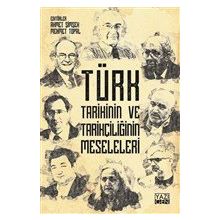 Türk Tarihinin ve Tarihçiliğin Meseleleri - Kolektif