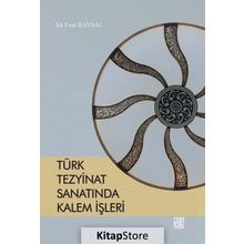 Türk Tezyinat Sanatında Kalem İşleri - Ali Fuat Baysal