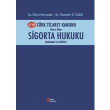Türk Ticaret Kanunu Altıncı Kitap - Sigorta Hukuku - Nurettin Güleli