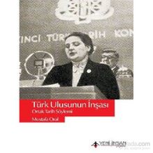 Türk Ulusunun İnşası - Mustafa Oral