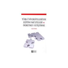TÜRK ÜNIVERSITELERINDE EĞITIM FAKÜLTELERI VE ÖĞRETMEN YETIŞTIRME - SEDAT YÜKSEL