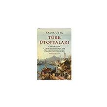 Türk Ütopyaları - Sadık Usta
