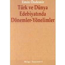 Türk ve Dünya Edebiyatında Dönemler Yönelimler - Emin Özdemir