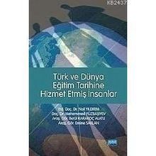 TÜRK VE DÜNYA EĞİTİM TARIHINE HIZMET ETMİŞ İNSANLAR - NAIL YILDIRIM;MEHEMMED YÜZBAŞIYEV