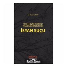 Türk Ve İslam Hakimiyet Telakkileri Çerçevesinde İsyan Suçu - Murat Kamar