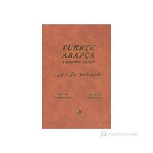 Türkçe Arapça Kapsamlı Sözlük - Emrullah İşler İbrahim Özay