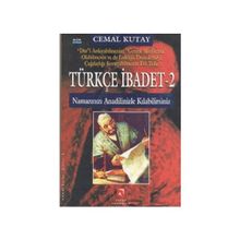 TÜRKÇE İBADET 2 NAMAZINIZI ANADILINIZLE KILABILIRSINIZ - CEMAL KUTAY