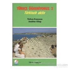 Türkçe Öğreniyoruz 2 - Türkçe-Fransızca Anahtar Kitap - Yılmaz Canküyer
