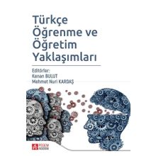 Türkçe Öğrenme ve Öğretim Yaklaşımları - Pegem Akademi Yayıncılık