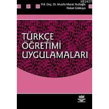TÜRKÇE ÖĞRETIMI UYGULAMALARI - HAKAN GÖKKAYA;MUALLA MURAT NUHOĞLU
