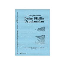 Türkçe Üzerine Derlem Dilbilim Uygulamaları - Şükrü Haluk Akalın Nihal Çalışkan Erdem Dinç Ayşe Eda Özkan Bülent Özkan B. Tahir Tahiroğlu Burak Tüfekçioğlu Özlem Yıldırım