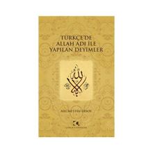 Türkçe’de Allah Adı ile Yapılan Deyimler - Necmettin Ersoy