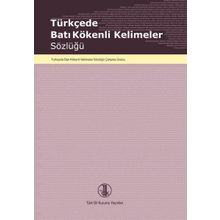 Türkçede Batı Kökenli Kelimeler Sözlüğü Türk Dil Kurumu