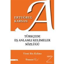Türkçede Eş Anlamlı Kelimeler Sözlüğü - Kolektif