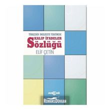 Türkçeden İngilizceye Tercümede Kalıp İfadeler Sözlüğü - Elif Çetin