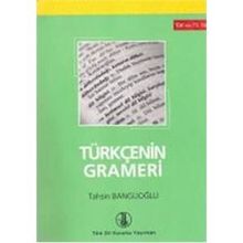 Türkçenin Grameri - Tahsin Banguoğlu