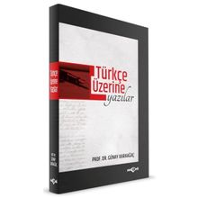 TÜRKÇENİN ŞİİRİ TÜRK EDEBİYATINDA TÜRKÇE ÜZERİNE ŞİİRLER - HASAN KOLCU;GÜRKAN YAVAŞ