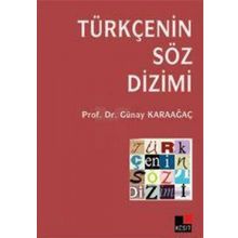 TÜRKÇE'NİN SÖZ DIZIMI - GÜNAY KARAAĞAÇ