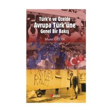 Türk’e ve Özelde Avrupa Türk’üne Genel Bir Bakış - Murat Gedik