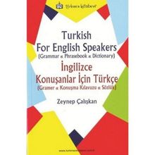 Turkish For English Speakers - İngilizce Konuşanlar İçin Türkçe - Zeynep Çalışkan