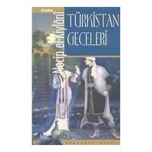 Türkistan Geceleri - Necip El Kiylani