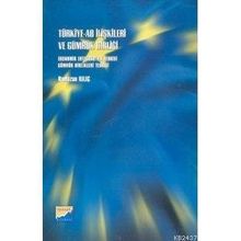 TÜRKİYE - AB İLİŞKİLERİ VE GÜMRÜK BİRLİĞİ - RAMAZAN KILIÇ