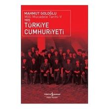 Türkiye Cumhuriyeti 1923 Ve Milli Mücadele Tarihi 5 - Mahmut Göloğlu