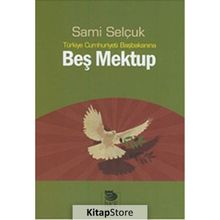 Türkiye Cumhuriyeti Başbakanına Beş Mektup - Sami Selçuk